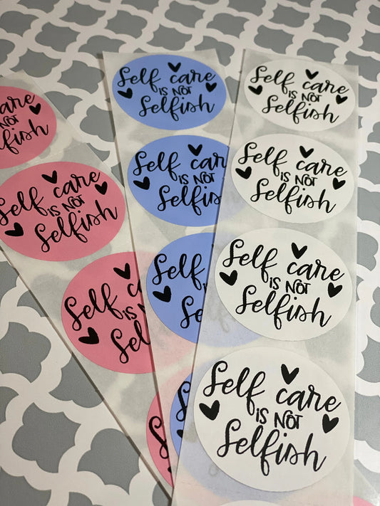 Self Care is Not Selfish Thermal Printed Stickers
