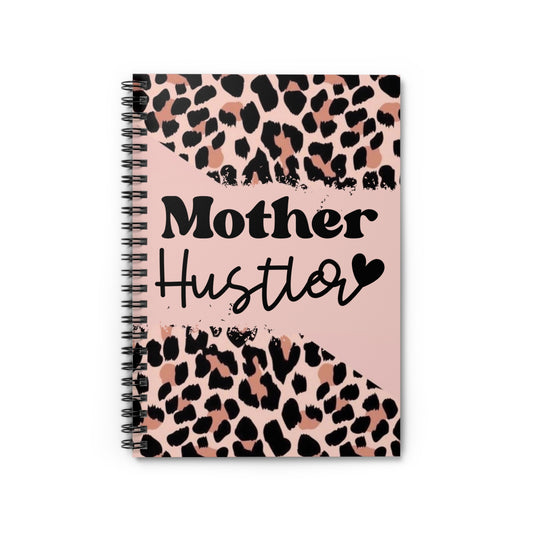 Mother Hustler Spiral Notebook - Ruled Line